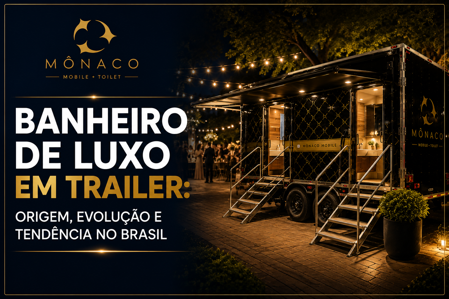 Banheiro de luxo em trailer: Origem, evolução e tendência no Brasil