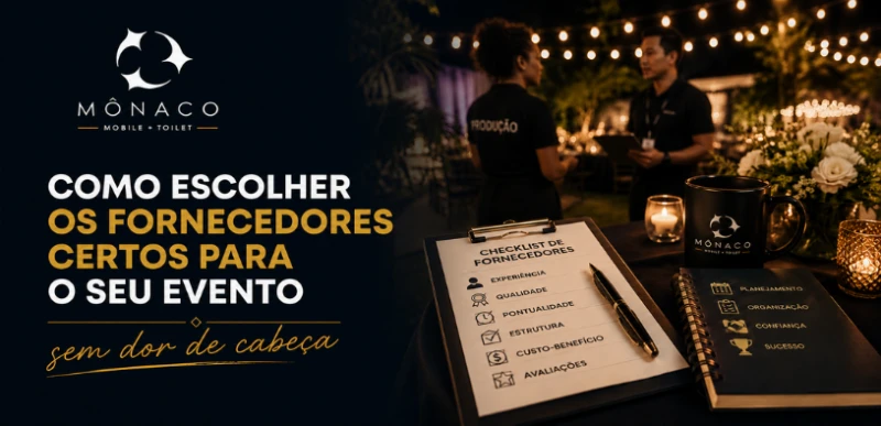 Como escolher os fornecedores certos para um evento sem dor de cabeça
