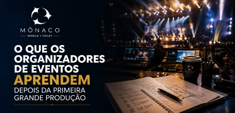 O que todo organizador aprende após seu primeiro grande evento